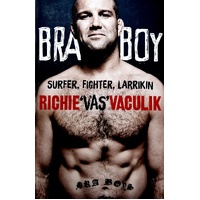 Bra Boy. Surfer, Fighter, Larrikin