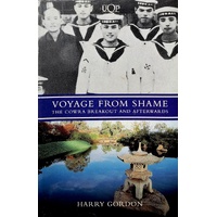 Voyage From Shame. The Cowra Breakout & Afterwards