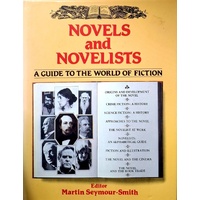 Novels And Novelists. A Guide To The World Of Fiction