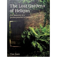 The Lost Gardens Of Heligan. The Discovery Of Paradise In Cornwell