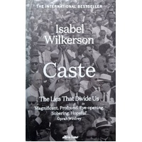 Caste. The Lies That Divide Us