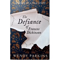The Defiance Of Frances Dickinson