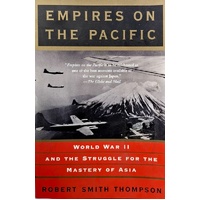 Empires On The Pacific. World War II And The Struggle For The Mastery Of Asia