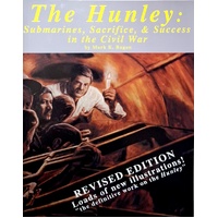 The Hunley. Submarines, Sacrifice, And Success In The Civil War