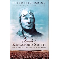 Charles Kingsford Smith And Those Magnificent Men