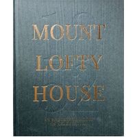Mount Lofty House. An Enduring History Of Celebration