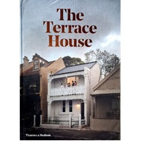 The Terrace House. Reimagined For The Australian Way Of Life