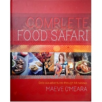 Complete Food Safari. Journeys Through The World's Cuisines