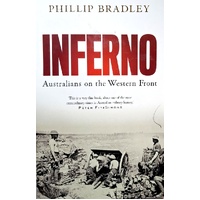 Inferno. Australians On The Western Front