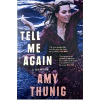 Tell Me Again. A Memoir