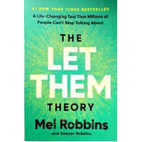 The Let Them Theory. A Life-Changing Tool That Millions Of People Can't Stop Talking About