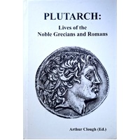 Plutarch. Lives Of The Noble Grecians And Romans