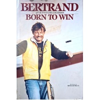 Born To Win. A Lifelong Struggle To Capture The America's Cup