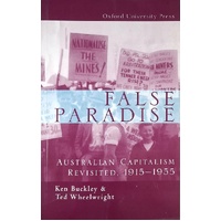 False Paradise. Australian Capitalism Revisited, 1915-1955