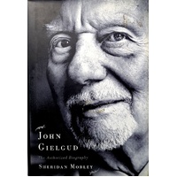 John Gielgud. The Authorized Biography