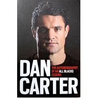 Dan Carter. The Autobiography Of An All Blacks Legend