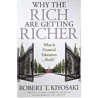 Why The Rich Are Getting Richer. What Is Financial Education Really