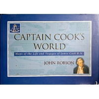 Captain Cook's World. Maps Of The Life And Voyages Of James Cook R. N.