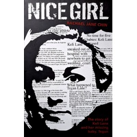 Nice Girl. The Story Of Keli Lane And Her Missing Baby Tegan