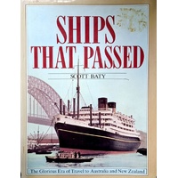 Ships That Passed. The Glorious Era Of Travel To Australia And New Zealand