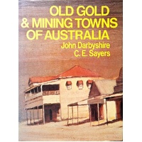 Old Gold And Mining Towns Of Australia