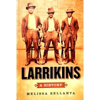 Larrikins. A History