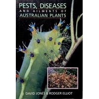 Pests Diseases and Ailments of Australian Plants