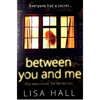 Between You And Me & Tell Me No Lies