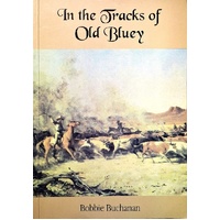 In The Tracks Of Old Bluey