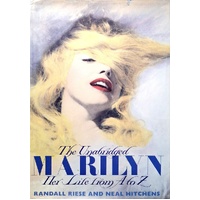 The Unabridged Marilyn. Her Life From A - Z