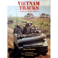 Vietnam Tracks. Armour In Battle, 1945-75