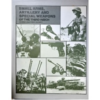 Weapons of the Third Reich. An Encyclopedic Survey Of All Small Arms, Artillery, And Special Weapons Of The German Land Forces, 1939-1945