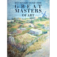 Techniques Of The Great Masters Of Art