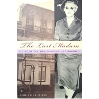 The Last Madam. A Life In The New Orleans Underworld