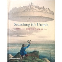 Searching For Utopia. The History Of An Idea