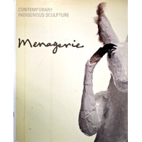 Menagerie. Contemporary Indigenous Sculpture
