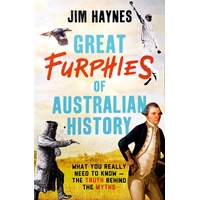 Great Furphies Of Australian History