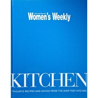Kitchen. Favourites Recipes And Advice From The AWW Test Kitchen