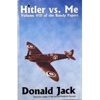 Hitler Versus Me. Volume 8 Of The Bandy Papers