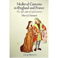 Medieval Costume In England And France. The 13th, 14th And 15th Centuries