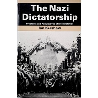 The Nazi Dictatorship. Problems And Perspectives Of Interpretation