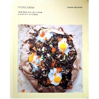 Perfect Simple. Inspired Eating From A Nordic Kitchen