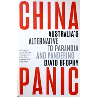 China Panic. Australia's Alternative To Paranoia And Pandering