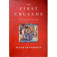 The First Crusade. The Call From The East