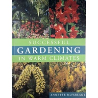Successful Gardening In Warm Climates
