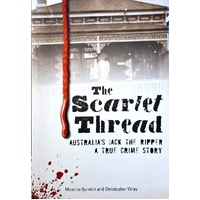 Scarlet Thread. Australia's Jack The Ripper - A True Story