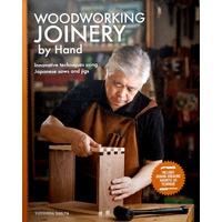 Woodworking Joinery By Hand. Innovative Techniques Using Japanese Saws And Jigs