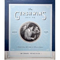 The Gershwins And Me. A Personal History In Twelve Songs