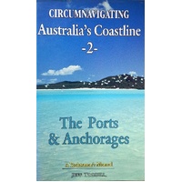 Circumnavigating Australia's Coastline 2. The Ports And Anchorages