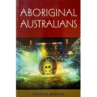 Aboriginal Australians. Black Responses To White Dominance 1788-2001